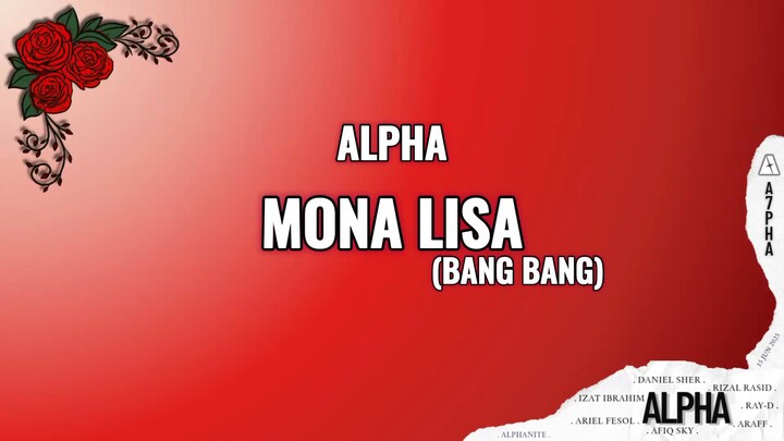 ALPHA - MONA LISA (BANG BANG) [Lyric]
