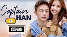 🇨🇳 CAPTAIN HAN EPISODE 18 [ENG SUB.] | CDRAMA