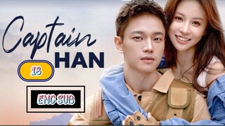 🇨🇳 CAPTAIN HAN EPISODE 18 [ENG SUB.] | CDRAMA