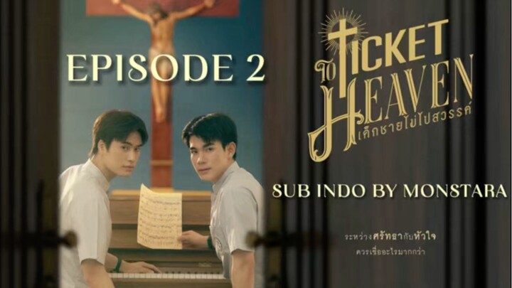 TICKET TO HEAVEN EP. 2 [SUB INDO]