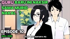 KETIKA GURU BARUMU ADALAH TEMAN LAMAMU Episode [1-10] - Animasi sekolah