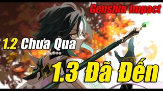 [Genshin Impact] 1.2 Chưa Qua 1.3 Đã Đến!! Nhân Vật Và Vũ Khí Mới Ra Mắt!! | Nguyên Kỷ