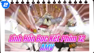 Linh Hồn Bạc Kết Phim Tập 12 | AMV_2