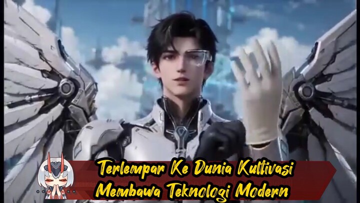 Terlempar Ke Dunia Kultivasi Membawa Teknologi Modern
