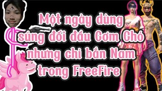 Một ngày đối đầu Cơm Chó nhưng chỉ hạ nhân vật Nam trong FreeFire | Chú Xám #shorts