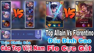TOP Allain | Allain Vs Florentino Trận Đấu Của Các Top Việt Nam Sẽ Sảy Ra Ntn ✓