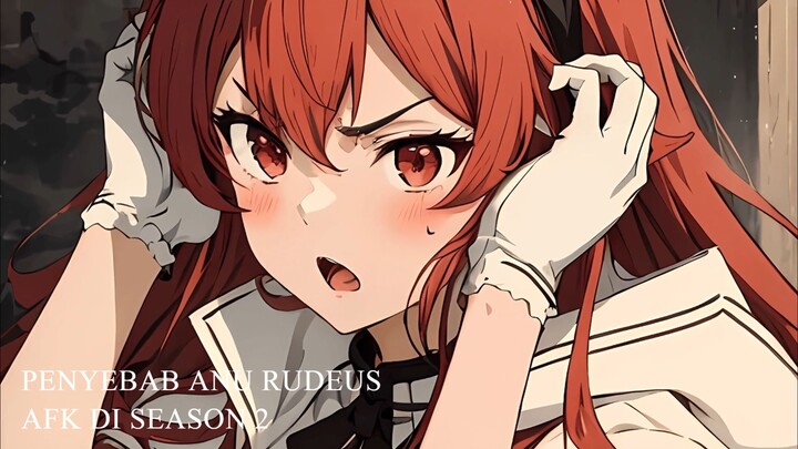 PENYEBAB ANU RUDEUS AFK DI SEASON 2