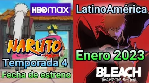 Bleach anime 2022 Fecha de estreno para LatinoAmérica 🍥Y fecha de estreno Naruto temporada 4 Hbo max