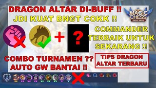 CARA MAIN COMBO DRAGON ALTAR TERBARU PAKE COMMANDER TERBAIK MAGIC CHESS !! PASTI CEPAT MYTHIC !!