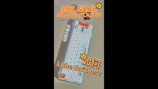 Lube Switch 101小教学 | ft. MELGEEK MOJO 68 PLASTIC