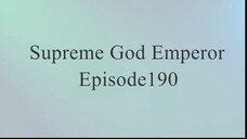 Supreme God Emperor Episode190 Sub Indo