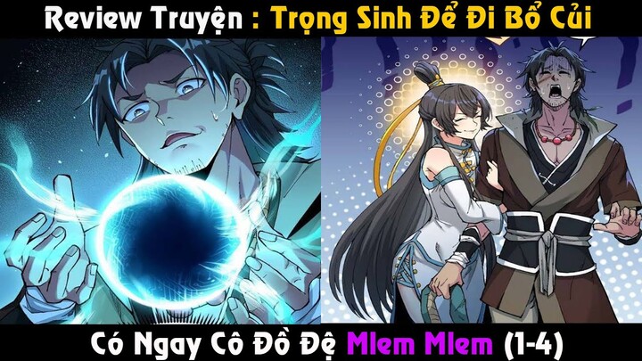 Review Truyện Tranh - Trọng Sinh Để Đi Bổ Củi Lại Có Đồ Đệ Xinh Đẹp ( Chap 1- 4)