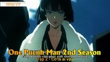 One Pucnh Man 2nd Season Tập 2 - Cô là ai vậy