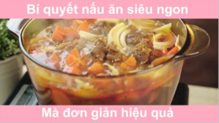 Bí quyết nấu ăn siêu ngon mà đơn giản hiệu quả