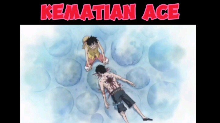 Moment paling sedih Luffy dan ace...