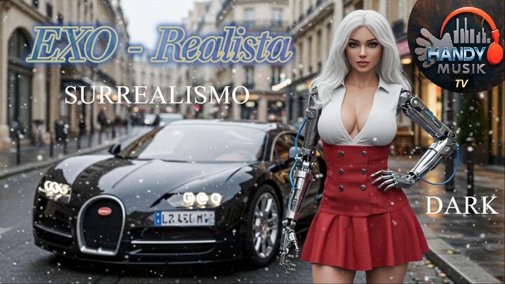 EXO - Realista  | (No acto para personas sensibles)  | Surrealismo  |   @HandyMusikTV