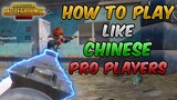 How To Play Like Chinese Pro Players (PUBG MOBILE) Not a Guide/Tutorial