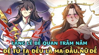 LẶNG LẼ BẾ QUAN TRĂM NĂM SAU KHI MỞ MẮT ĐỆ TỬ TA ĐỀU LÀ MA ĐẦU NỮ ĐẾ | REVIEW TRUYỆN TRANH