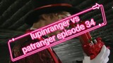 lupinranger vs patranger episode 34