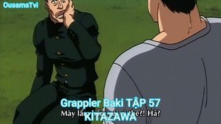 Grappler Baki TẬP 57-KITAZAWA