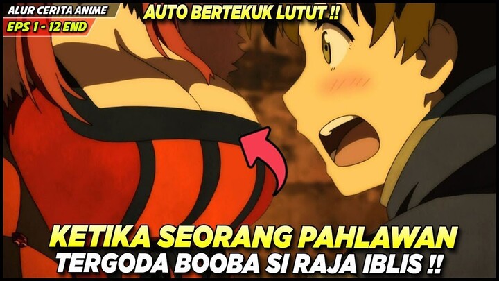 KETIKA PAHLAWAN DUNIA TERGODA KECANTIKAN RAJA IBLIS ‼️ - Alur Cerita Anime Ma