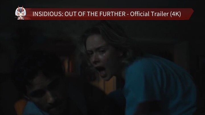 INSIDIOUS: OUT OF THE FURTHER - Official Trailer (4K)