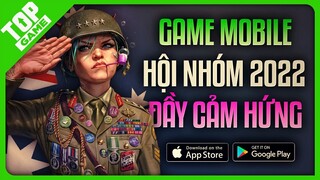 Top Game Mobile Chơi Hội Nhóm Multiplayer Đầy Cảm Hứng 2022 | Android - IOS