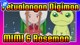[Petualangan Digimon / Sangat Menyedihkan]
MIMI & Rosemon, Mengenang Masa Kecil_2