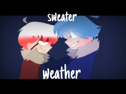 Sweater weather meme // countryhumans amv (Antarctica and Greenland)