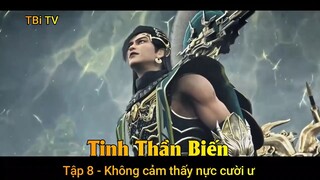 Tinh Thần Biến Tập 8 - Không cảm thấy nực cười ư