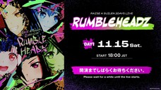 RAISE A SUILEN 2DAYS LIVE「RUMBLEHEADZ」DAY 1