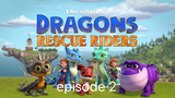 dragon rescue riders episode 2