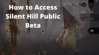 How to Access Dead by Daylight: Silent Hill (Public Beta) - Silent Hill (DLC)