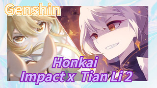 Honkai Impact x Tian Li 2