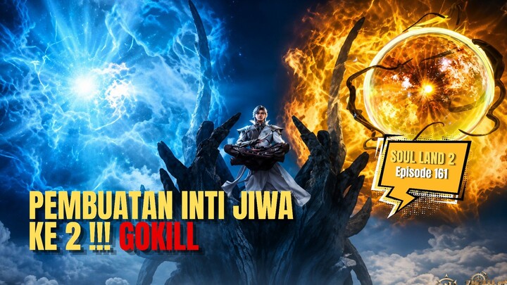 PEMBUATAN INTI JIWA KE  2!!! GOKILL