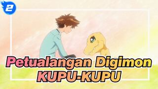 [Petualangan Digimon / MAD]
KUPU-KUPU --- Terus Melaju Dengan Mimpi_2