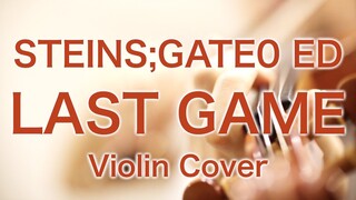 STEINS;GATE 0 ED “Last Game”  (Violin Cover)