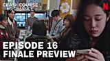 Crash Course In Romance Ending Finale | Episode 16 Preview [ENG SUB] PLOT REVEALED!