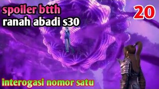 Batle Through The Heavens Ranah Abadi S30 Part 20 : Interogasi Nomor Satu