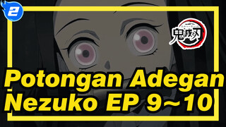 Potongan Adegan Nezuko Episode 9-10 | Demon Slayer_2