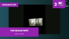 HIGHLIGHTS 7/11: The Healer Wife • April 12, 2025 | Magpakailanman