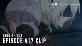 NieR:Automata Ver1.1a  |  Episode #17 Clip (English dub)