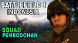 BATTLEFIELD 1 INDONESIA - SQUAD PEMBODOHAN