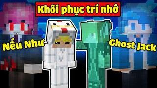 NẾU NHƯ TÔ GÀ KHÔI PHỤC TRÍ NHỚ KẺ PHẢN BỘI GHOST JACK VÀ BIẾT Ý ĐỊNH CỦA HIHA*SINH TỐ NẾU NHƯ