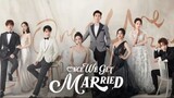 ONCE WE GET MARRIED 一旦我们结婚了 [ Episode 18 English Sub ]