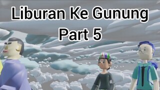 Liburan Ke Gunung Part 5 - Animasi Manpa'at Kali