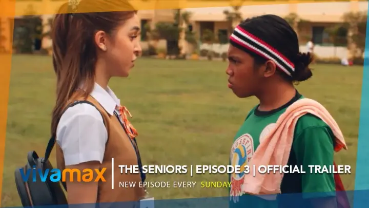 THE SENIORS | Episode 3 | OFFICIAL TRAILER | New Episodes Every Sunday only on Vivamax