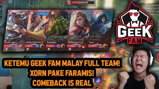 RANKED KETEMU GEEK FAM MALAYSIA FULL TEAM ! XORN PAKE FARAMIS ! COMEBACK IS REAL - Mobile Legend