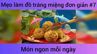 Mẹo làm đồ tráng miệng đơn giản p7