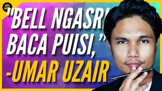 "BELL NGASRI BUKAN HANYA BOLEH BERLAWAK, TAPI BELL PEMUISI TERHEBAT," - UMAR UZAIR